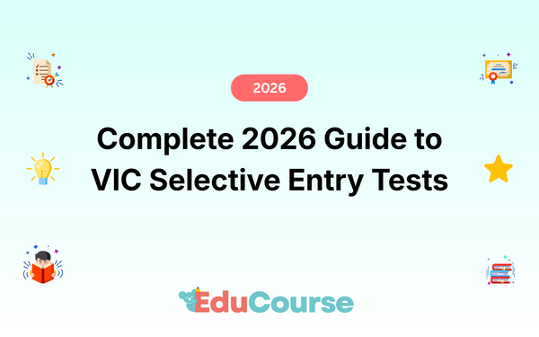 Complete 2026 Guide to Victorian Selective Entry Tests
