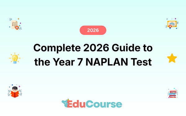 Complete 2026 Guide to the Year 7 NAPLAN Test